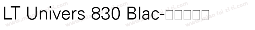 LT Univers 830 Blac字体转换